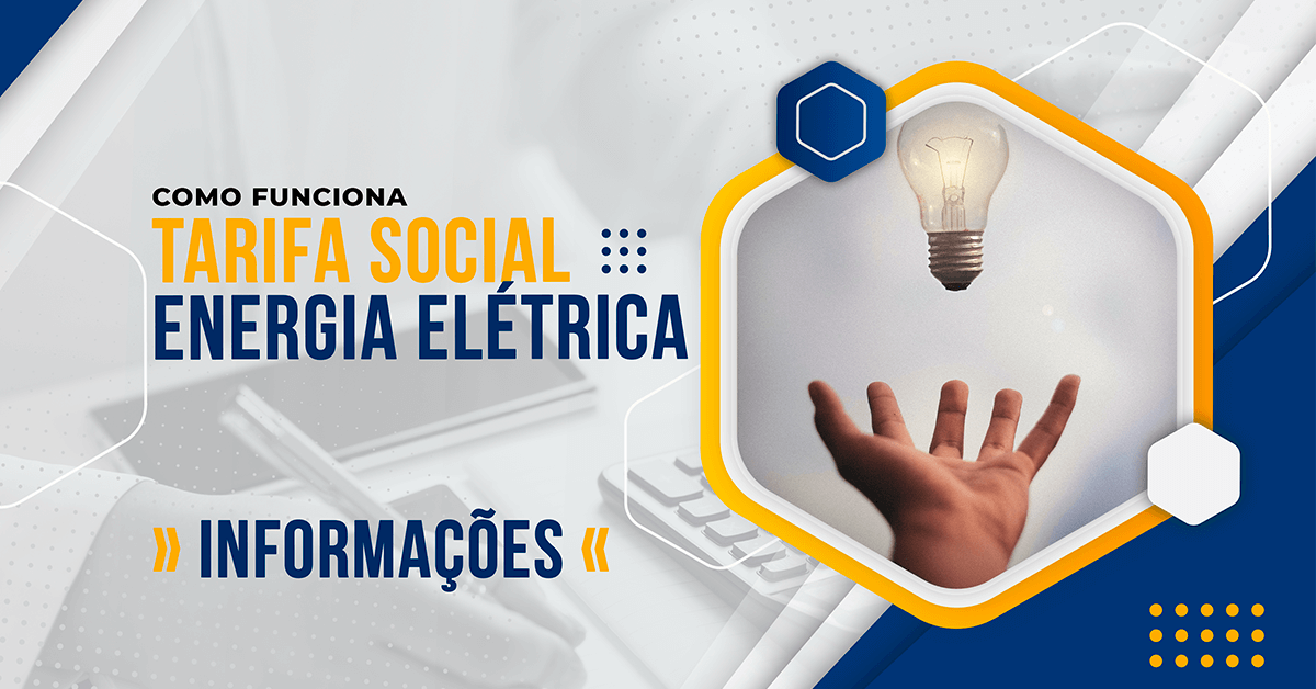 Como funciona Tarifa Social de Energia Elétrica?