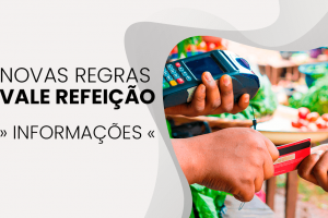 Novas Regras para Vale Refeição