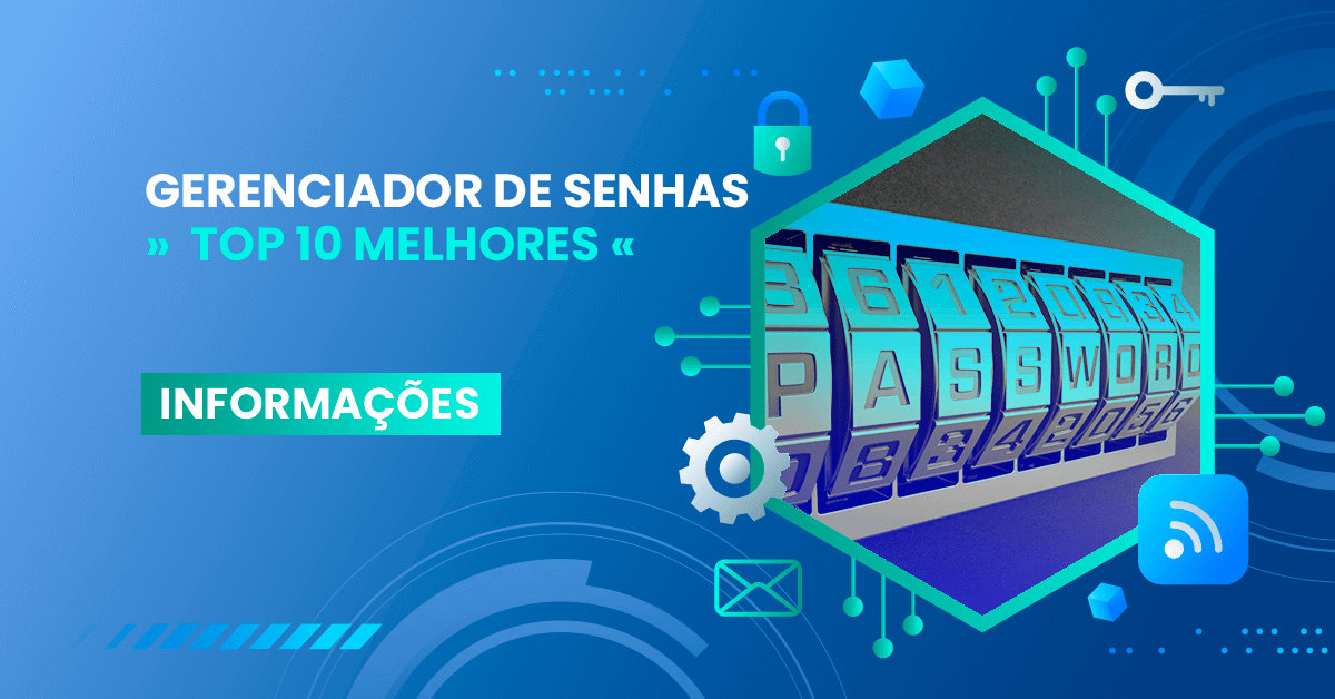 Gerenciador de Senhas 2023 - 10 Melhores