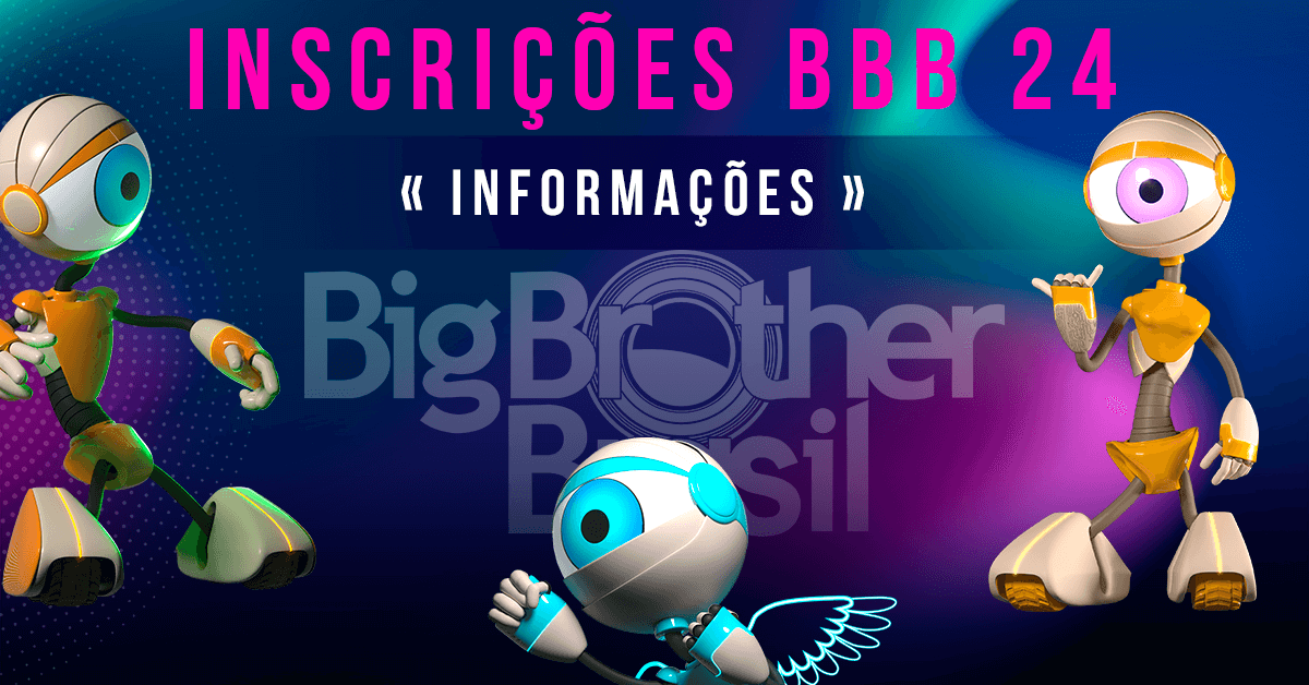 Inscrições BBB 24 - Passo a passo